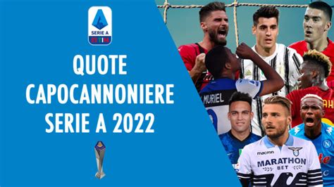 Quote Marcatori Serie A e Capocannoniere .